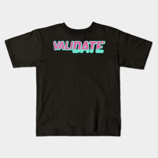 ValiDate in WATERMELON Kids T-Shirt